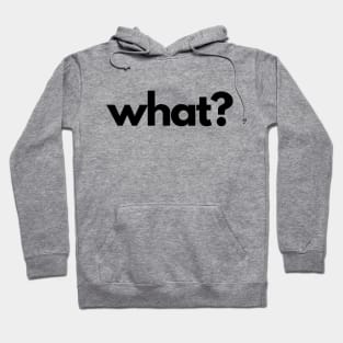 What? (5 Ws of Journalism) Hoodie